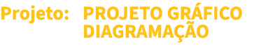 Projeto: PROJETO GR FICO DIAGRAMA O