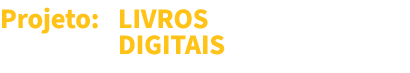 Projeto: LIVROS DIGITAIS 