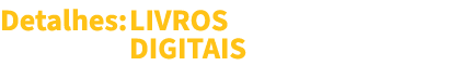 Detalhes: LIVROS DIGITAIS 