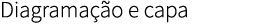 Diagrama o e capa