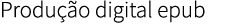 Produ o digital epub