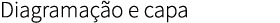 Diagrama o e capa
