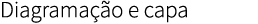 Diagrama o e capa